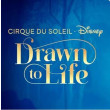 Cirque du Soleil | Drawn to Life - Disney (Golden Circle) - Aos domingos